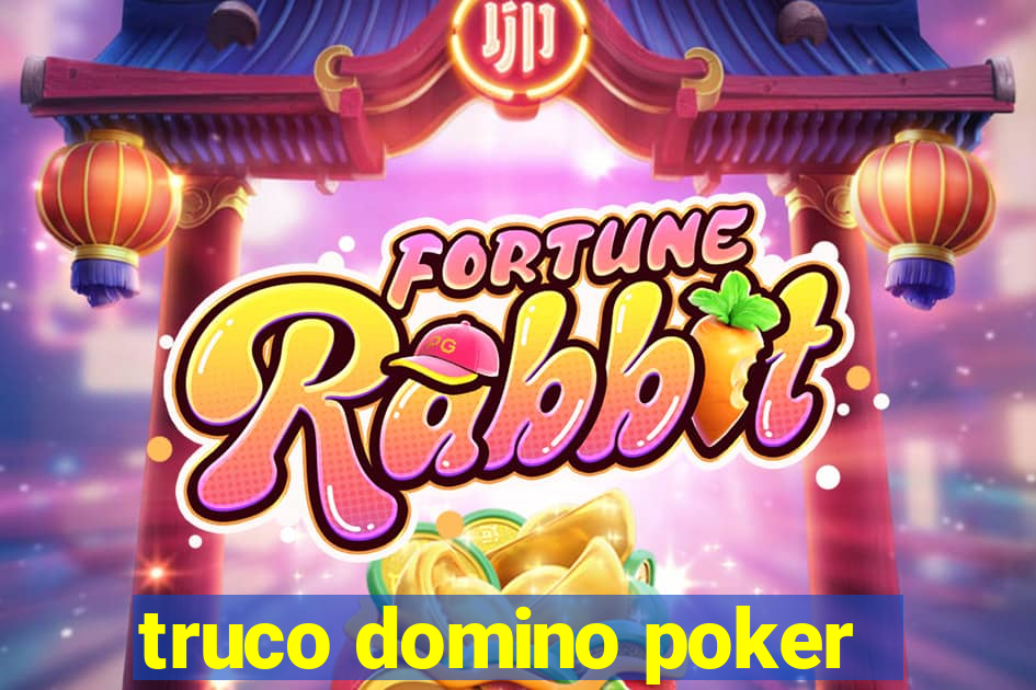 truco domino poker